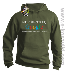 Nie potrzebuję Google moja żona wie wszystko - bluza z kapturem khaki