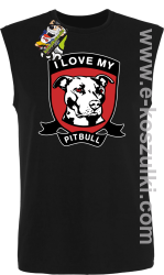 I Love My Pitbull - bezrękawnik męski czarny