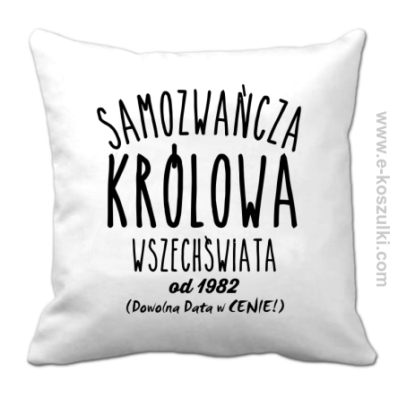 Samozwańcza Królowa Wszechświata - poduszka 